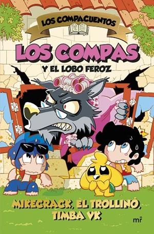 COMPACUENTOS 03, LOS. LOS COMPAS Y EL LOBO FEROZ | 9788427054035 | MIKECRACK, EL TROLLINO Y TIMBA VK