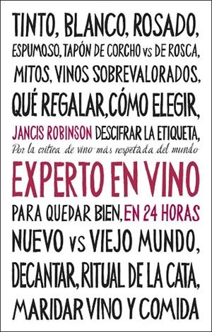 EXPERTO EN VINO EN 24 HORAS (EDICIÓN ESPECIAL) | 9788408311096 | ROBINSON, JANCIS