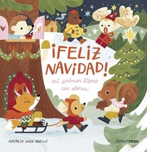 FELIZ NAVIDAD! MI PRIMER LIBRO CON OLORES | 9788408288602 | JUAN ABELLÓ, NATÀLIA