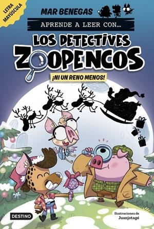 APRENDE A LEER CON... ¡LOS DETECTIVES ZOOPENCOS! 09. ¡NI UN RENO MENOS! | 9788408310365 | BENEGAS, MAR