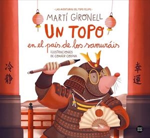 TOPO EN EL PAÍS DE LOS SAMURÁIS, UN | 9788408311270 | GIRONELL, MARTÍ / CODINA, COANER