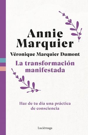 TRANSFORMACIÓN MANIFESTADA, LA | 9791387667344 | MARQUIER, ANNIE / MARQUIER DUMONT, VERONIQUE