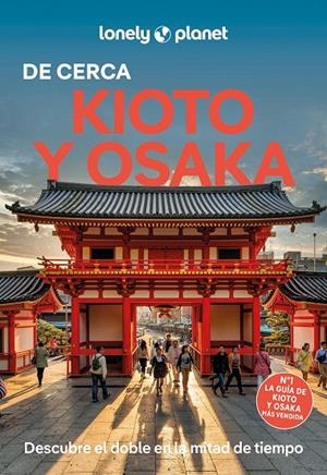 KIOTO Y OSAKA : DE CERCA LONELY PLANET [2025] | 9788408310181 | O'MALLEY, THOMAS / FAY, TOM / GOSS, ROB