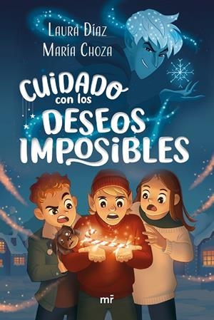 CUIDADO CON LOS DESEOS IMPOSIBLES | 9788427054530 | CHOZA, MARÍA / DÍAZ, LAURA (@FANTASYLITERATURE)