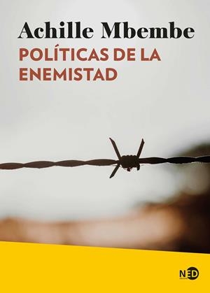 POLÍTICAS DE LA ENEMISTAD | 9788419407870 | MBEMBE, ACHILLE