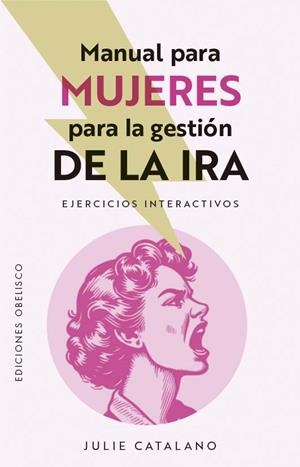 MANUAL PARA MUJERES PARA LA GESTIÓN DE LA IRA | 9788411723268 | CATALANO, JULIE