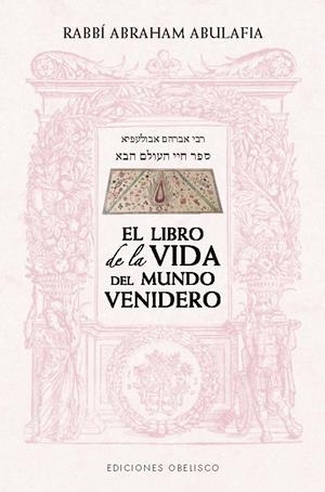 LIBRO DE LA VIDA DEL MUNDO VENIDERO. EL | 9788411722865 | ABULAFIA, ABRAHAM