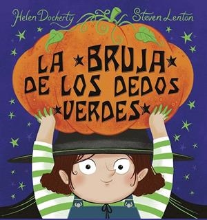 BRUJA DE LOS DEDOS VERDES, LA | 9788491458326 | DOCHERTY, HELEN