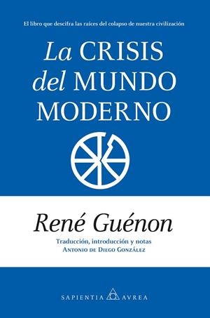 CRISIS DEL MUNDO MODERNO, LA | 9791370200435 | GUENON, RENE
