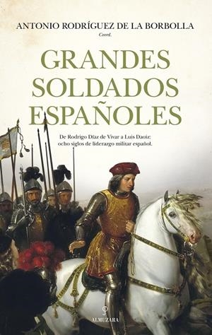 GRANDES SOLDADOS ESPAÑOLES | 9791370200886 | RODRÍGUEZ DE LA BORBOLLA, ANTONIO