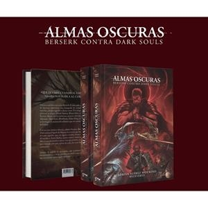 ALMAS OSCURAS : BERSERK CONTRA DARK SOULS | 9788412936933 | SUAREZ MOURIÑO, ADRIAN