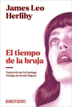 TIEMPO DE LA BRUJA, EL | 9791399109108 | HERLIHY, JAMES LEO
