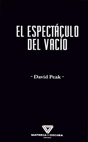 ESPECTÁCULO DEL VACÍO, EL | 9788412703498 | PEAK, DAVID