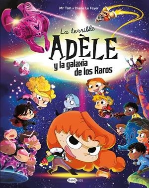 TERRIBLE ADÈLE Y LA GALAXIA DE LOS RAROS, LA | 9791387744090 | MR TAN