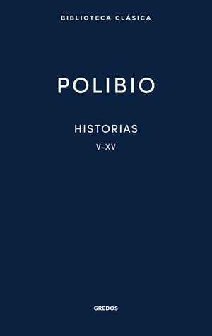 HISTORIAS. LIBROS V-XV | 9788424941253 | POLIBIO