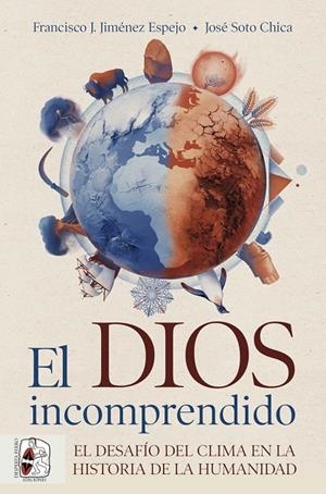 DIOS INCOMPRENDIDO, EL | 9788412984743 | JIMÉNEZ ESPEJO, F. J. / SOTO CHICA, J.