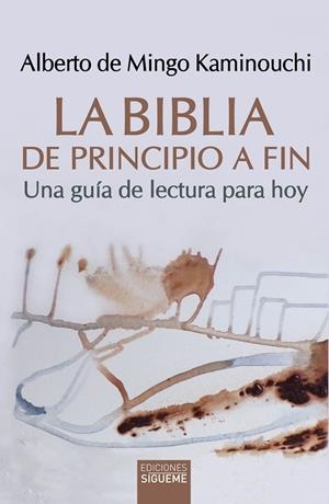 BIBLIA DE PRINCIPIO A FIN, LA | 9788430122707 | DE MINGO KAMINOUCHI, ALBERTO