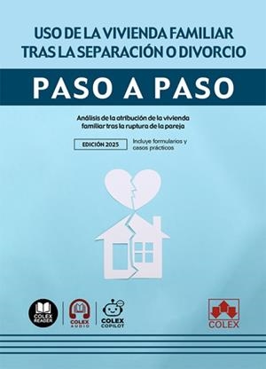 USO DE LA VIVIENDA FAMILIAR TRAS LA SEPARACION O DIVORCIO. PASO A PASO | 9791370112363 | IBERLEY, DEPARTAMENTO DE DOCUMENTACIÓN