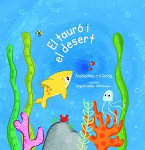 TAURÓ I EL DESERT, EL | 9788412982367 | MASCARÓ GARCÍA, ANDREA