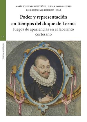 PODER Y REPRESENTACIÓN EN TIEMPOS DEL DUQUE DE LERMA | 9791387790257 | HOYOS ALONSO, JULIAN / PAYO HERNAN, RENE JESÚS