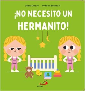 NO NECESITO UN HERMANITO! | 9788428572873 | CINETTO, LILIANA / BONIFACINI, FEDERICO