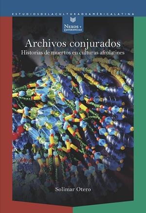 ARCHIVOS CONJURADOS | 9788491925071 | OTERO, SOLIMAR