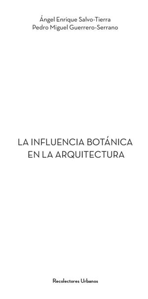 INFLUENCIA BOTÁNICA EN LA ARQUITECTURA, LA | 9788412957419 | GUERRERO SERRANO, PEDRO MIGUEL