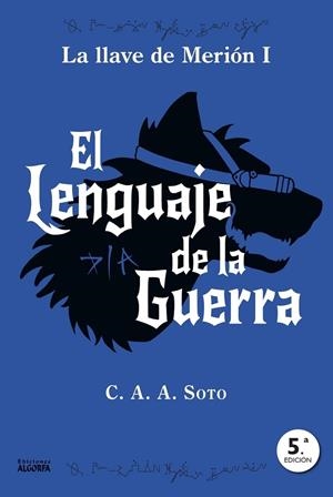 LENGUAJE DE LA GUERRA, EL | 9791399062595 | SOTO, CIRO A. A.