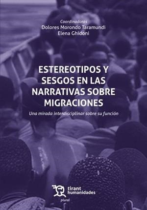 ESTEREOTIPOS Y SESGOS EN LAS NARRATIVAS SOBRE MIGRACIONES | 9788410815384 | MORONDO TARAMUNDI, DOLORES / GHIDONI, ELENA