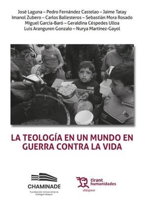 TEOLOGIA EN UN MUNDO EN GUERRA CONTRA LA VIDA, LA | 9788410816244 | LAGUNA, JOSE / ARANGUREN GONZALO, LUIS