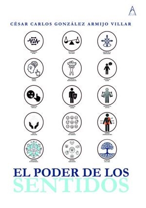 PODER DE LOS SENTIDOS, EL | 9791387657444 | GONZALEZ ARMIJO VILLAR, CESAR CARLOS