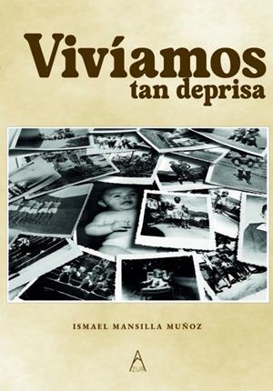 VIVIAMOS TAN DEPRISA | 9791387657352 | MANSILLA MUÑOZ, ISMAEL