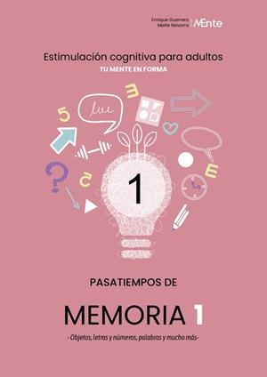 PASATIEMPOS DE MEMORIA 1 OBJETOS LETRAS Y NÚMEROS PALABRAS | 9788494158124 | GUERRERO, ENRIQUE / NAVARRO, MAITE