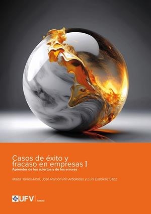 CASOS DE EXITO Y FRACASO EN EMPRESAS I | 9791387731403 | EXPOSITO SAEZ, LUIS / TORRES-POLO, MARTA