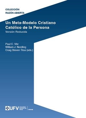 META MODELO CRISTIANO CATÓLICO DE LA PERSONA, UN. VERSIÓN REDUCIDA | 9791387731427 | VITZ, PAUL CLAYTON / NORDLING, WILLIAM