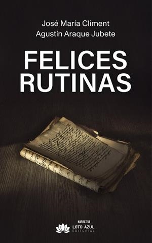 FELICES RUTINAS | 9791387571825 | ARAQUE JUBETE, AGUSTIN / CLIMENT, JOSE MARIA