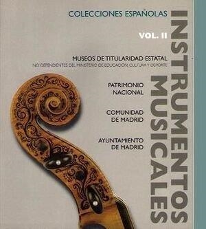 INSTRUMENTOS MUSICALES EN COLECCIONES ESPAÑOLAS. VOL. II | 9788487583551