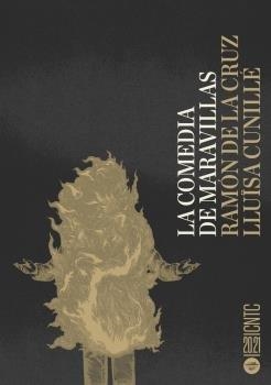 COMEDIA DE MARAVILLAS, LA | 9788490414019 | DE LA CRUZ, RAMON / CUNILLÉ, LLUISA