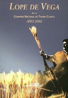 LOPE DE VEGA EN LA COMPAÑIA NACIONAL DE TEATRO CLASICO : AÑO 2002 | 9789200103834