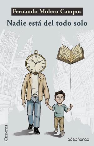 NADIE ESTÁ DEL TODO SOLO | 9791399030556 | MOLERO CAMPOS, FERNANDO