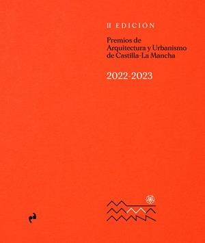 PREMIOS DE ARQUITECTURA Y URBANISMO DE CASTILLA LA-MANCHA | 9788410065994