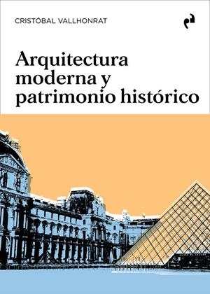ARQUITECTURA MODERNA Y PATRIMONIO HISTÓRICO | 9791387634117 | VALLHONRAT ANDUIZA, CRISTOBAL