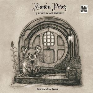 RAMÓN PÉREZ Y LA LUZ DE LAS SONRISAS | 9791387982041 | DE LA SERNA, GABRIELA