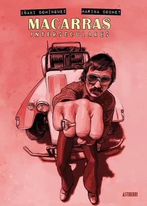 MACARRAS INTERSECULARES | 9788410332782 | COCHET, MARINA / DOMINGUEZ, IÑAKI