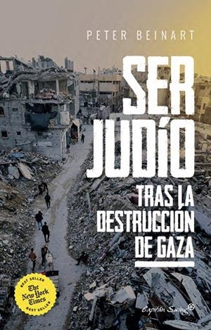 SER JUDÍO DESPUÉS DE LA DESTRUCCIÓN DE GAZA | 9791399105766 | BEINART, PETER