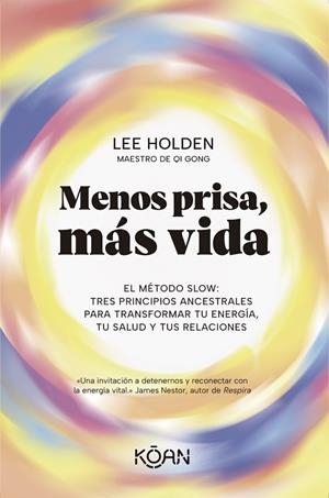 MENOS PRISA, MÁS VIDA | 9788410358331 | HOLDEN, LEE