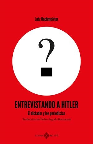 ENTREVISTANDO A HITLER | 9791387839161 | HACHMEISTER, LUTZ