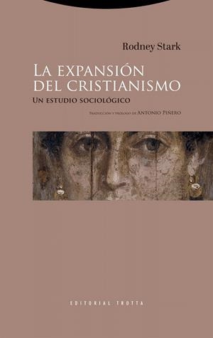 EXPANSIÓN DEL CRISTIANISMO, LA | 9788413643410 | STARK, RODNEY