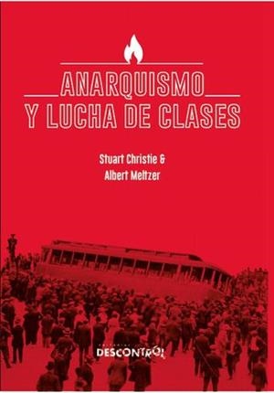 ANARQUISMO Y LUCHA DE CLASES | 9788418283420 | CHRISTHIE, STUART / MELTZE, ALBERT