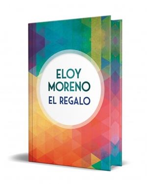 REGALO, EL (EDICIÓN ESPECIAL LIMITADA CON CANTOS TINTADOS) | 9791387652319 | MORENO, ELOY